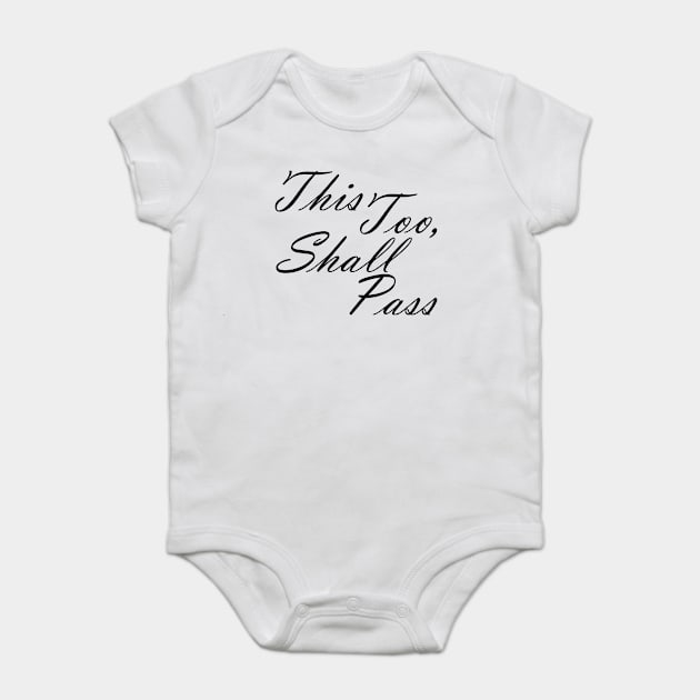 This Too Shall Pass Inspirational Message Baby Bodysuit by Zen Goat 